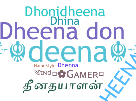 Smeknamn - Dheena