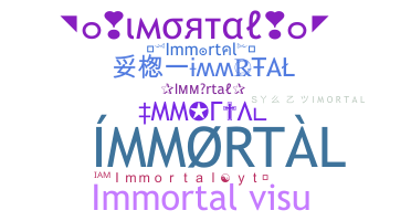 Smeknamn - Immortal