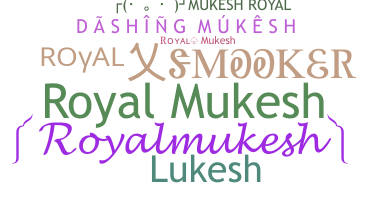 Smeknamn - Royalmukesh