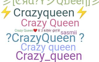 Smeknamn - Crazyqueen