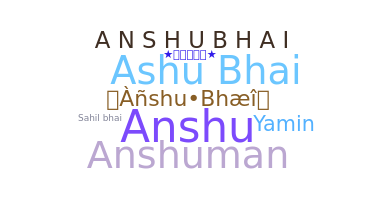 Smeknamn - Anshubhai