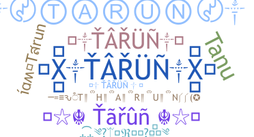 Smeknamn - Tarun