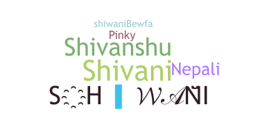 Smeknamn - Shiwani
