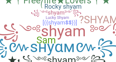Smeknamn - Shyam