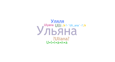 Smeknamn - Uliana