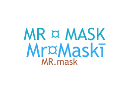 Smeknamn - MrMask