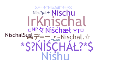 Smeknamn - Nischal