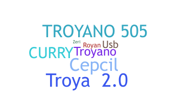 Smeknamn - TROYANO