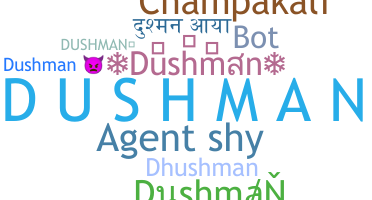 Smeknamn - Dushman