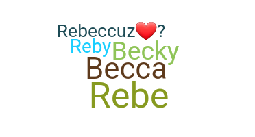 Smeknamn - Rebecca