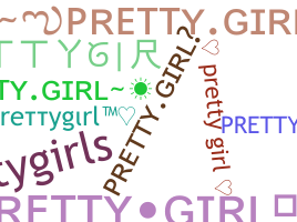 Smeknamn - Prettygirl