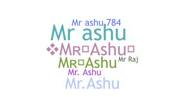 Smeknamn - MrAshu