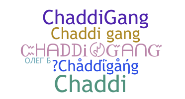 Smeknamn - Chaddigang