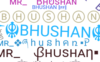 Smeknamn - Bhushan