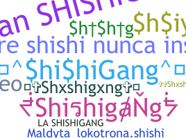 Smeknamn - Shishigang