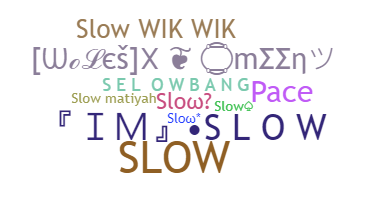 Smeknamn - slow