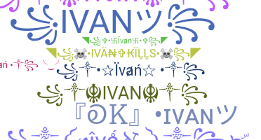 Smeknamn - Ivan