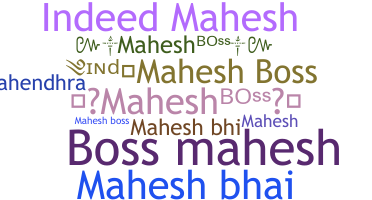 Smeknamn - Maheshboss
