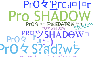 Smeknamn - ProShadow