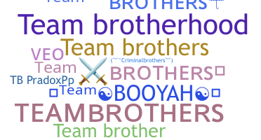 Smeknamn - TeamBrothers