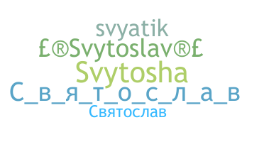 Smeknamn - Svyatoslav