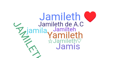 Smeknamn - Jamileth
