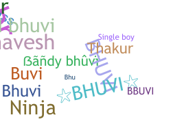 Smeknamn - Bhuvi
