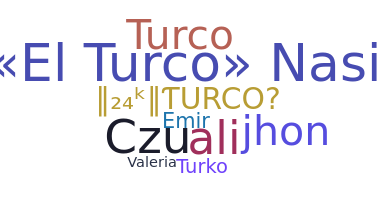 Smeknamn - Turco