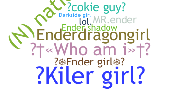 Smeknamn - EnderGirl