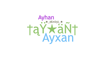 Smeknamn - Ayxan