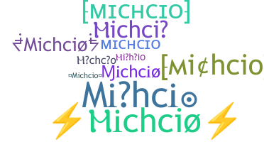 Smeknamn - Michcio