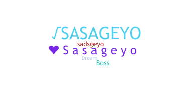 Smeknamn - Sasageyo