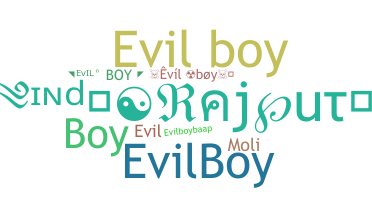 Smeknamn - Evilboy