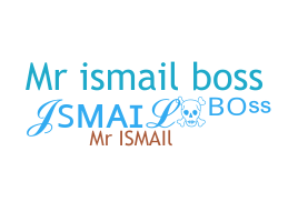 Smeknamn - Ismailboss