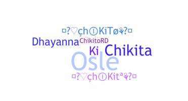 Smeknamn - Chikito
