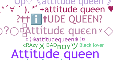 Smeknamn - Attitudequeen