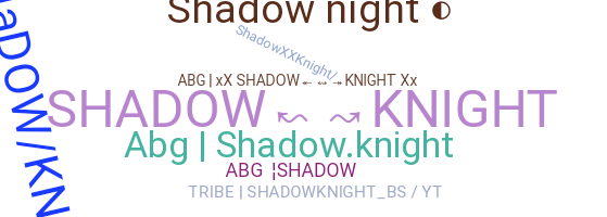 Smeknamn - shadownight