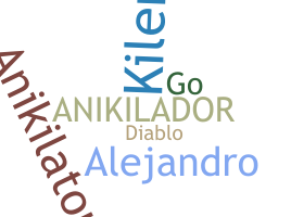 Smeknamn - Anikilador