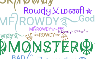 Smeknamn - Rowdy