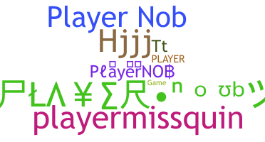 Smeknamn - PlayerNOB
