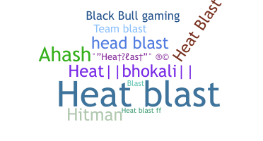 Smeknamn - HeatBlast