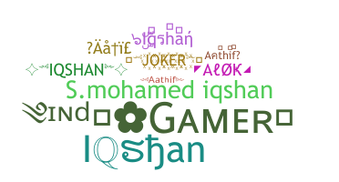 Smeknamn - Iqshan