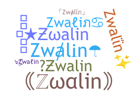 Smeknamn - Zwalin