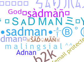 Smeknamn - Sadman