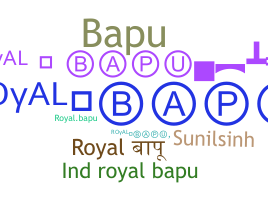 Smeknamn - Royalbapu