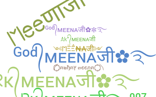 Smeknamn - Meena