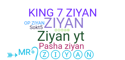 Smeknamn - ziyan