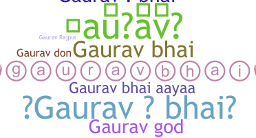 Smeknamn - Gauravbhai
