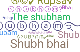 Smeknamn - Shubhambhai