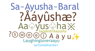 Smeknamn - Aayusha